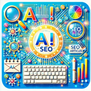 AIで効率アップ！SEO記事作成テクニック講座